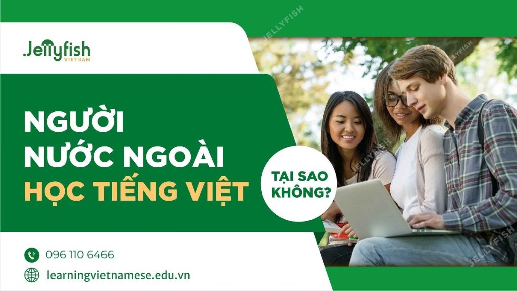 Người nước ngoài học tiếng Việt | Jellyfish Việt Nam