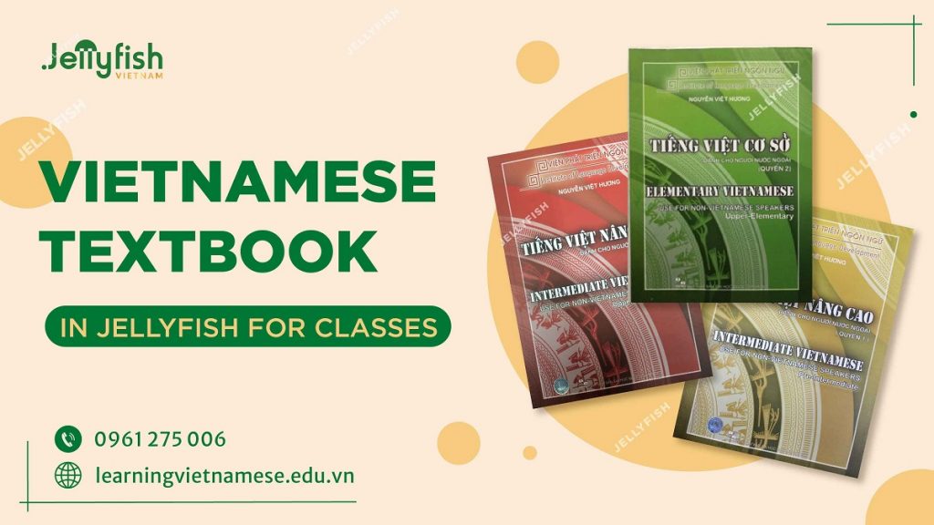 Learning Vietnamese - VIETNAMESE TEXTBOOK IN JELLYFISH FOR CLASSES