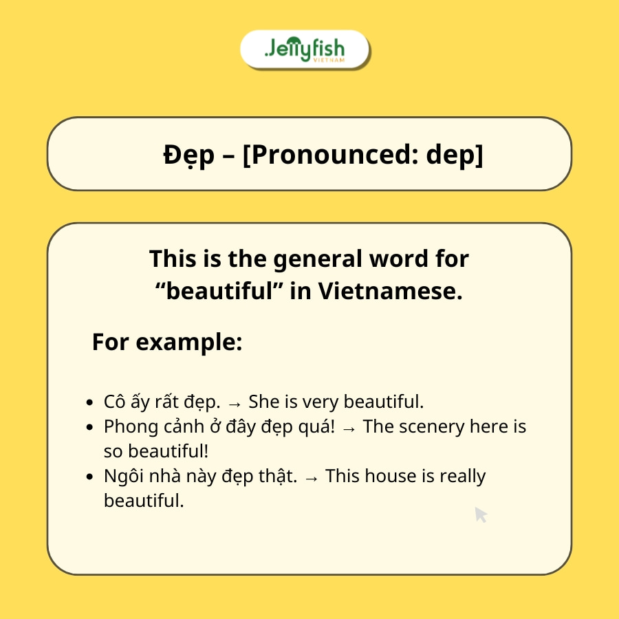 The most common ways to say “Beautiful” in Vietnamese The most common ways to say “Beautiful” in Vietnamese