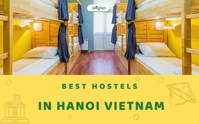Best hostels in Hanoi Vietnam